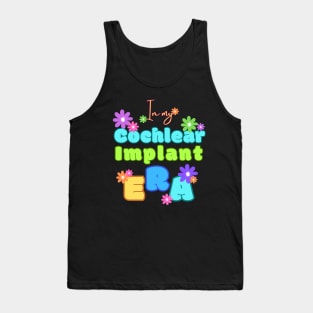 In my Cochlear Implant Era | Cochlear Implant | Deaf T-shirt Tank Top